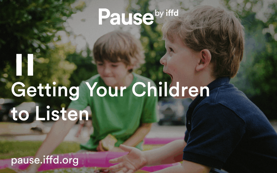 Pause by IFFD launches a new video series under the title “Getting your children to listen”
